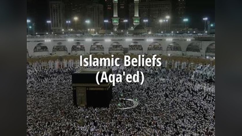 Islamic Beliefs (Aqa'ed) - 01