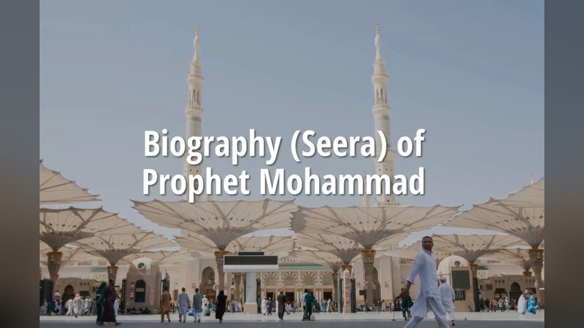 Biography (Seera) of Prophet Mohammad